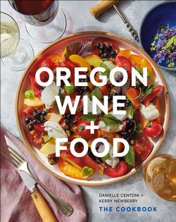 Oregon Wine+Food Cook Book